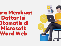 Cara Membuat Daftar Isi Otomatis di Microsoft Word Web